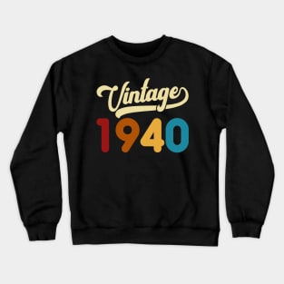 1940 Vintage Gift 80th Birthday Retro Style Crewneck Sweatshirt